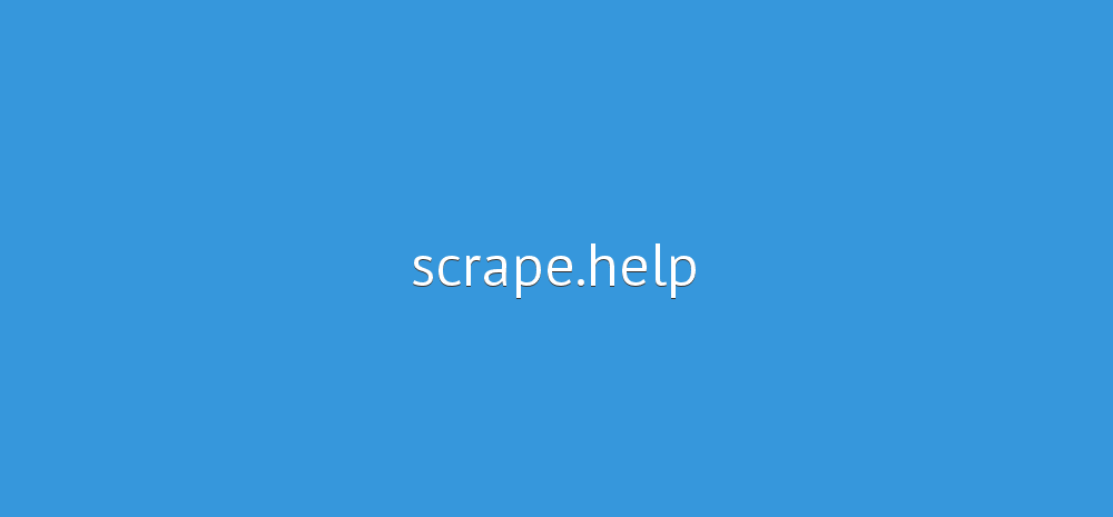 Scrape Help - The Easiest Web Scraping & Data Extraction Tool