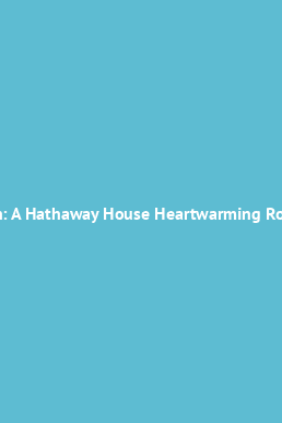 Book cover Denton: A Hathaway House Heartwarming Romance