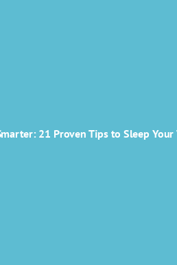 Book cover Sleep Smarter: 21 Proven Tips to Sleep Your Way To a Better Body, Better Health and Bigger Success
