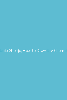  Anime Mania: How to Draw Characters for Japanese