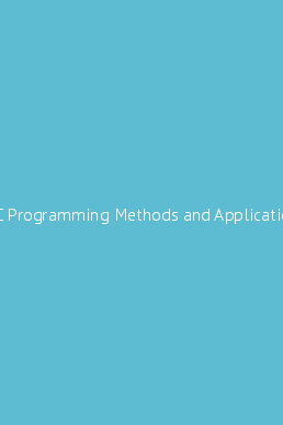 PLC Programming Methods and Applications