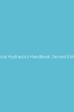 Practical Hydraulics Handbook, Second Edition