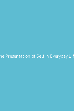 presentation of self in everyday life pdf