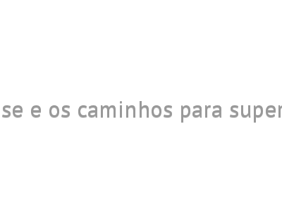 A crise e os caminhos para superá-la