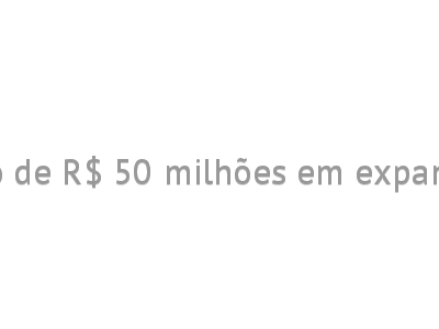 Astra anuncia investimento de R$ 50 milhões em expansão de plantas industriais 