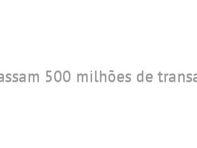 Cartões ultrapassam 500 milhões de transações em julho