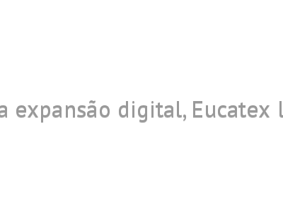 Como parte de sua expansão digital, Eucatex lança marketplace