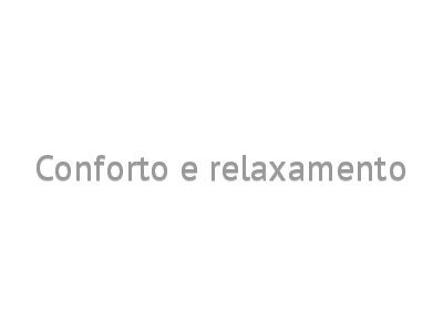 Conforto e relaxamento
