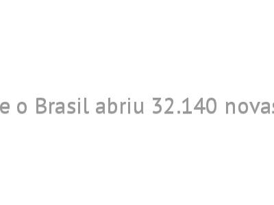 Dados do Caged mostram que o Brasil abriu 32.140 novas vagas de emprego em maio