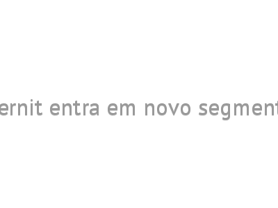 Eternit entra em novo segmento 