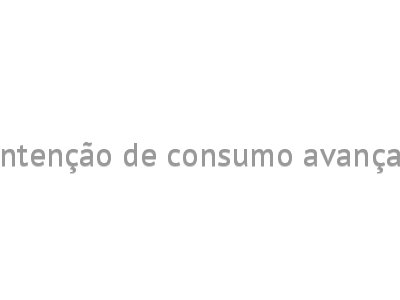 Intenção de consumo avança 
