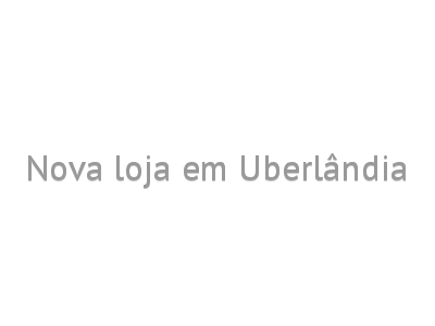 Nova loja em Uberlândia