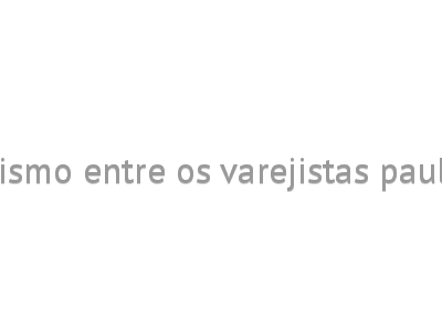 Otimismo entre os varejistas paulistas