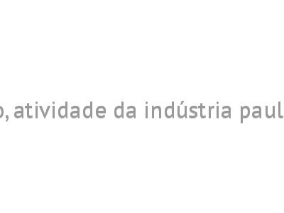 Pelo segundo ano seguido, atividade da indústria paulista encerra o ano em alta