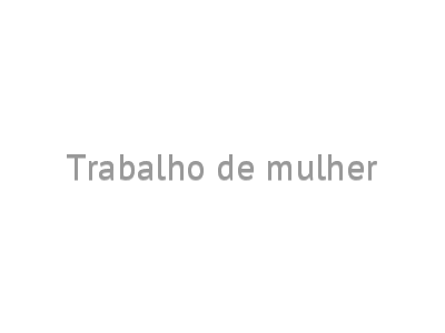 Trabalho de mulher