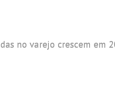 Vendas no varejo crescem em 2024